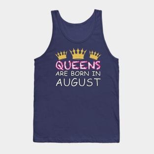 Queens Are Born In August Tank Top